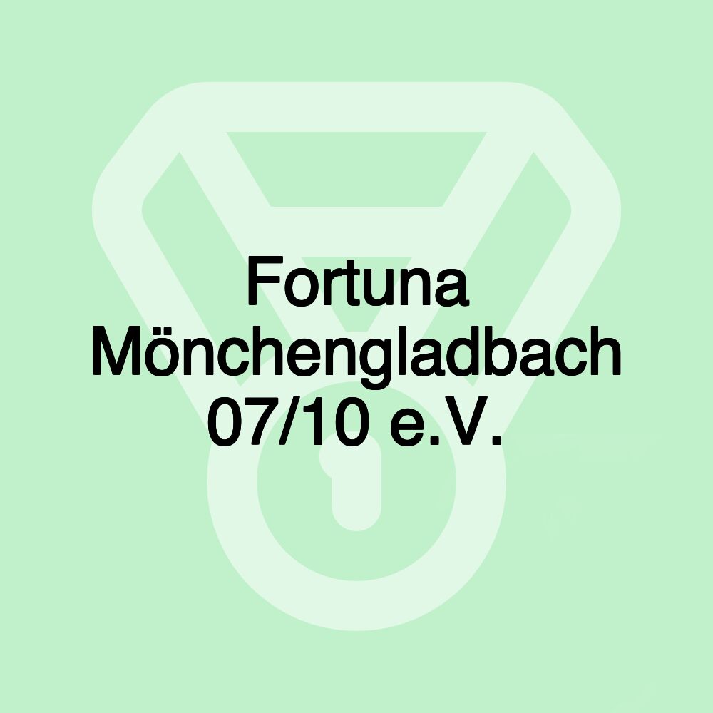 Fortuna Mönchengladbach 07/10 e.V. Fortuna Mönchengladbach 07/10 e.V.