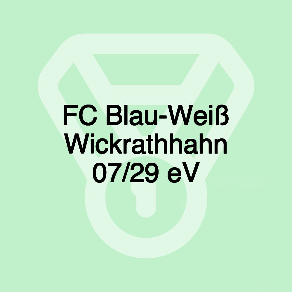 FC Blau-Weiß Wickrathhahn 07/29 eV
