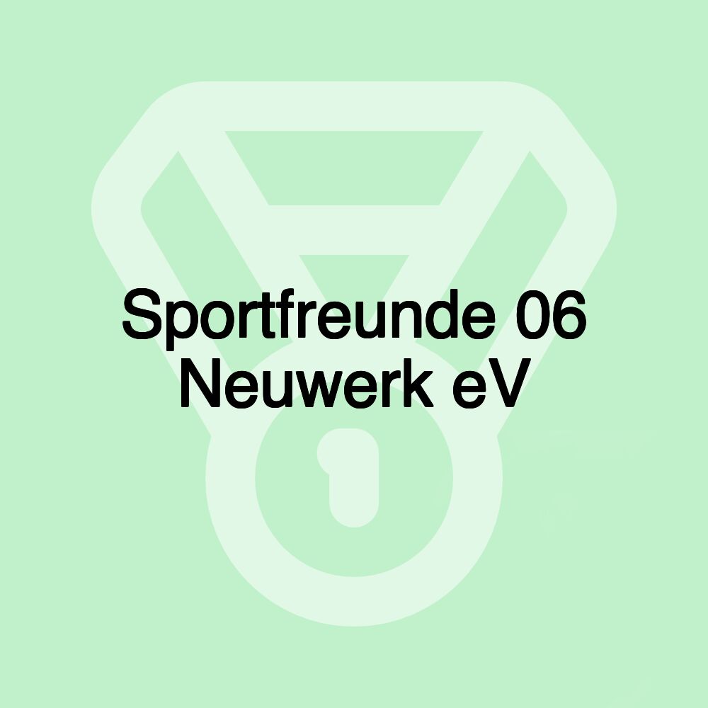 Sportfreunde 06 Neuwerk eV Sportfreunde 06 Neuwerk eV
