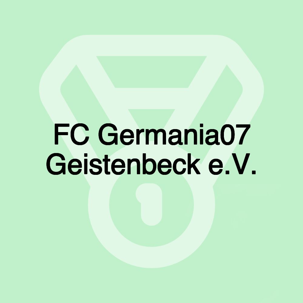 FC Germania07 Geistenbeck e.V. FC Germania07 Geistenbeck e.V.