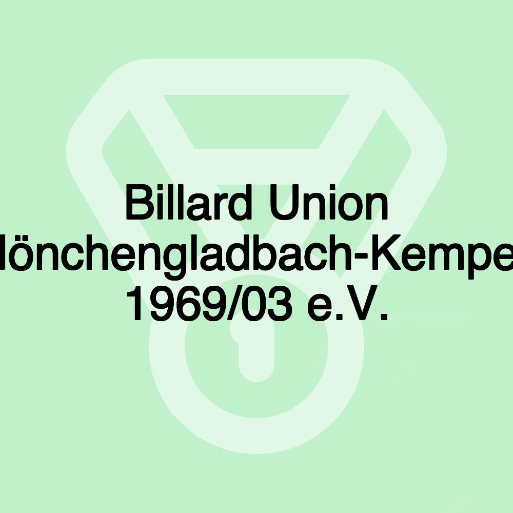 Billard Union Mönchengladbach-Kempen 1969/03 e.V.