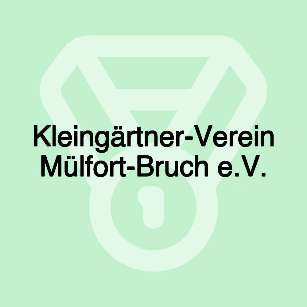 Kleingärtner-Verein Mülfort-Bruch e.V.