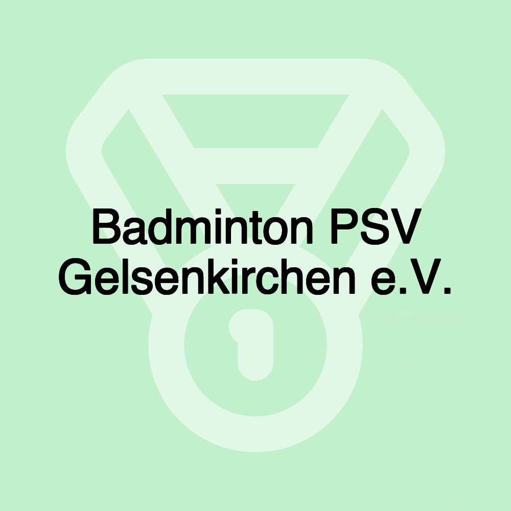 Badminton PSV Gelsenkirchen e.V.
