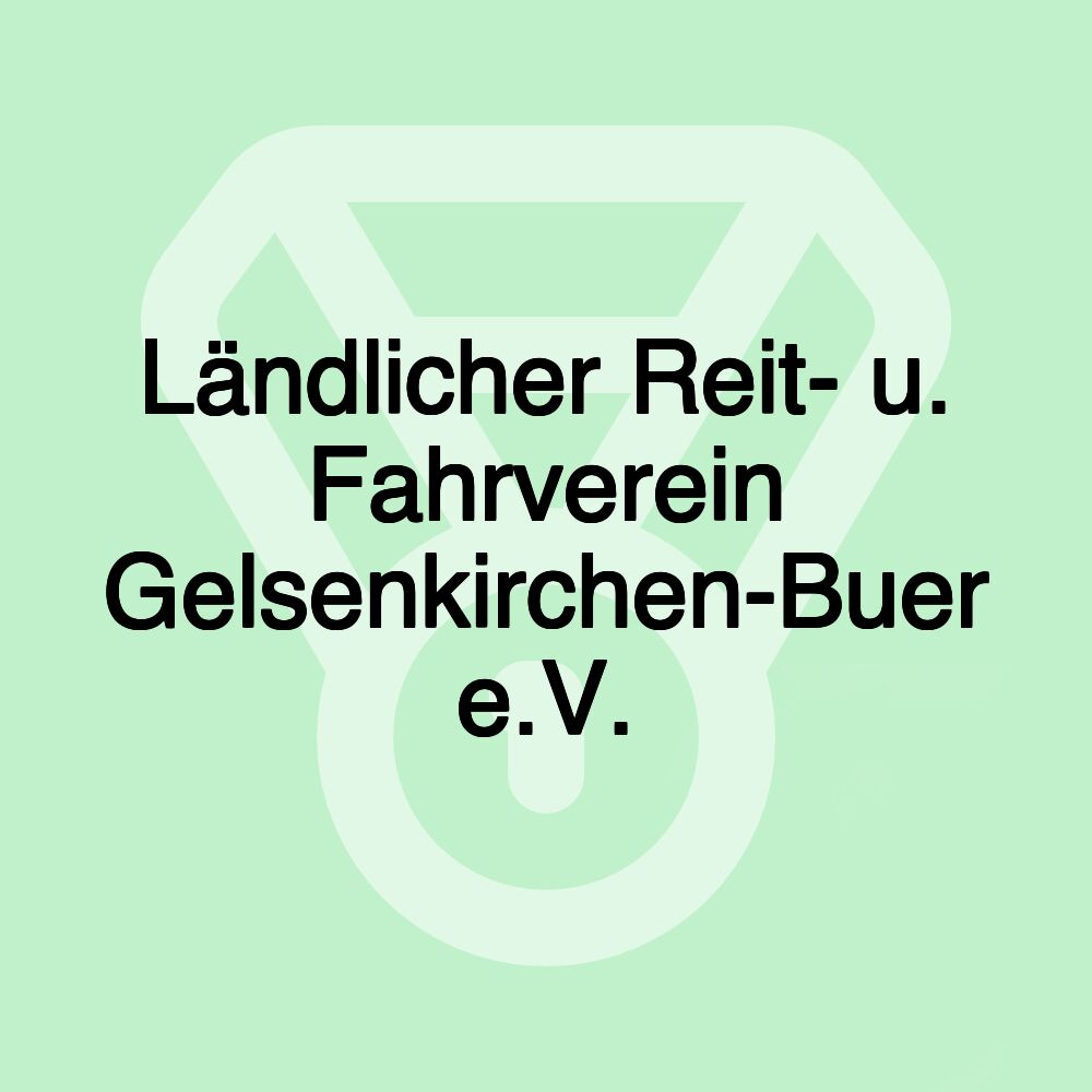Ländlicher Reit- u. Fahrverein Gelsenkirchen-Buer e.V.