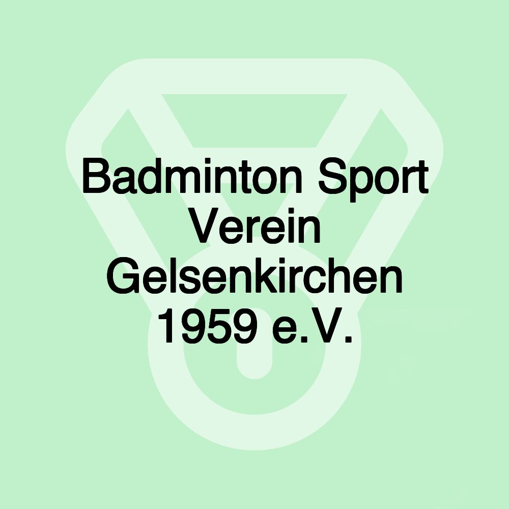 Badminton Sport Verein Gelsenkirchen 1959 e.V.