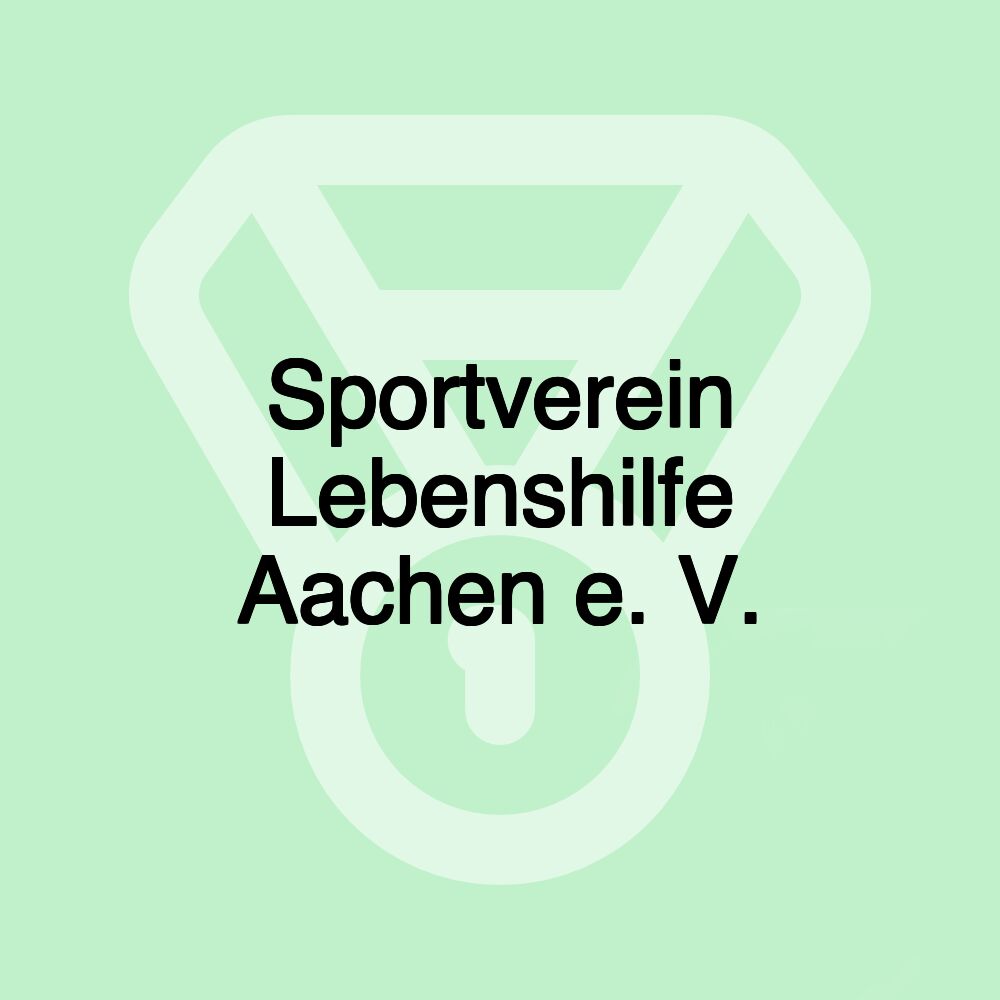 Sportverein Lebenshilfe Aachen e. V. Sportverein Lebenshilfe Aachen e. V.