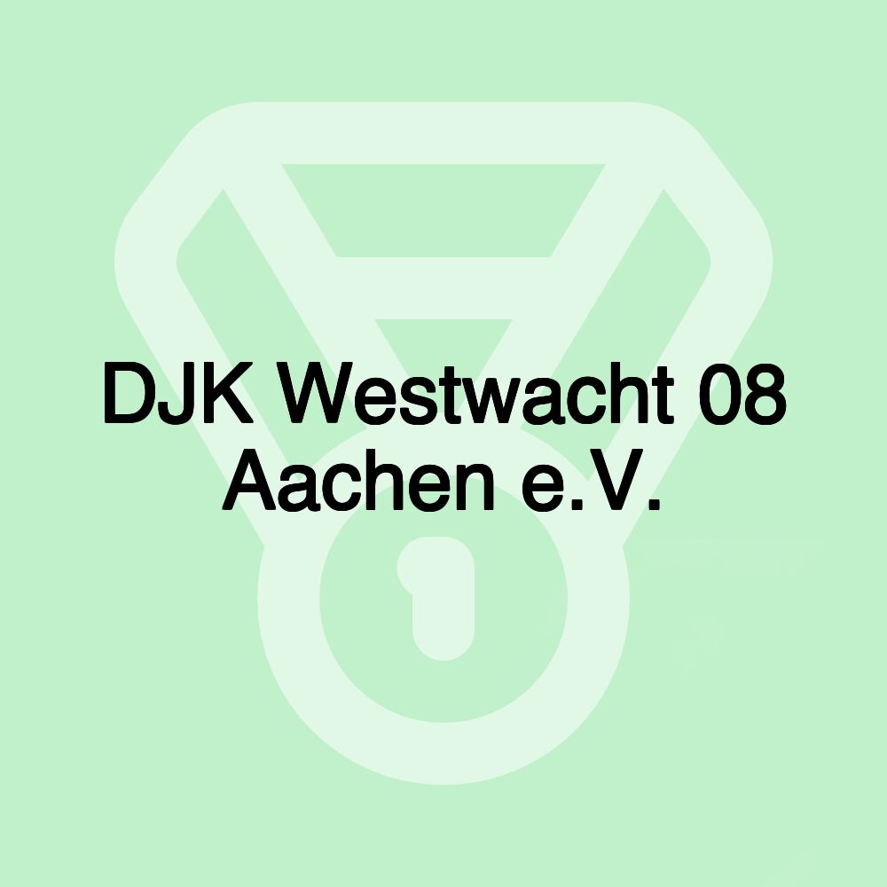 DJK Westwacht 08 Aachen e.V.