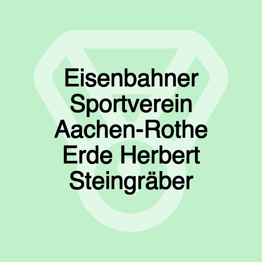 Eisenbahner Sportverein Aachen-Rothe Erde Herbert Steingräber