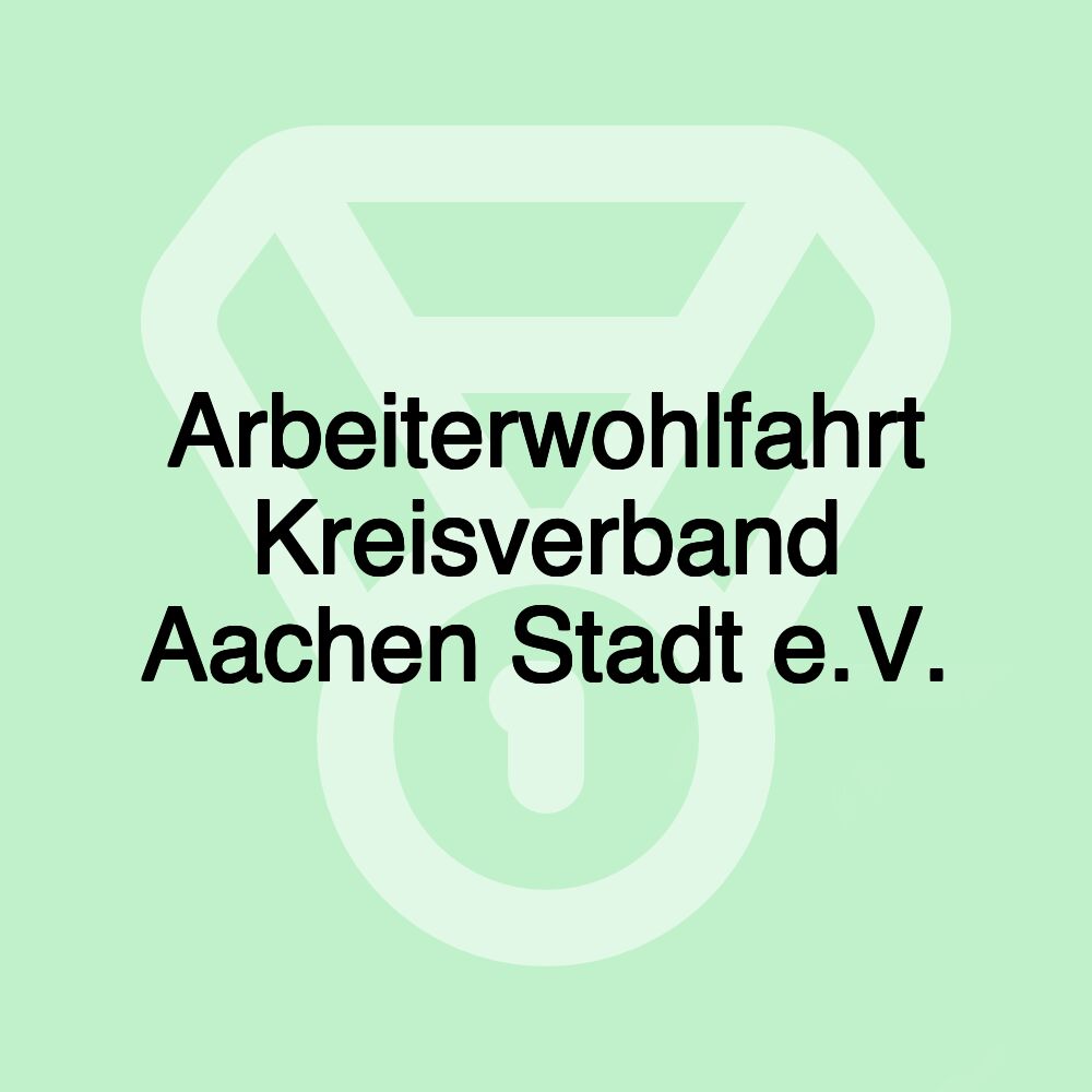 Arbeiterwohlfahrt Kreisverband Aachen Stadt e.V.