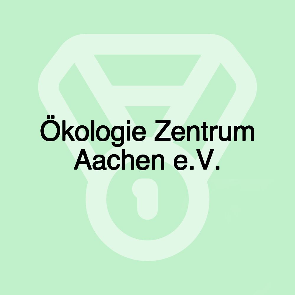 Ökologie Zentrum Aachen e.V.