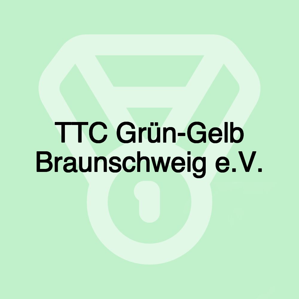 TTC Grün-Gelb Braunschweig e.V. TTC Grün-Gelb Braunschweig e.V.