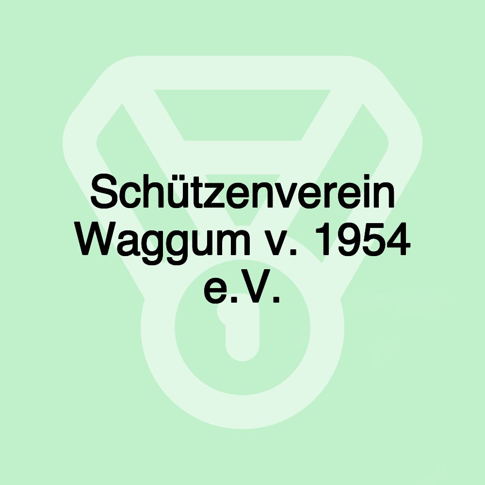 Schützenverein Waggum v. 1954 e.V.