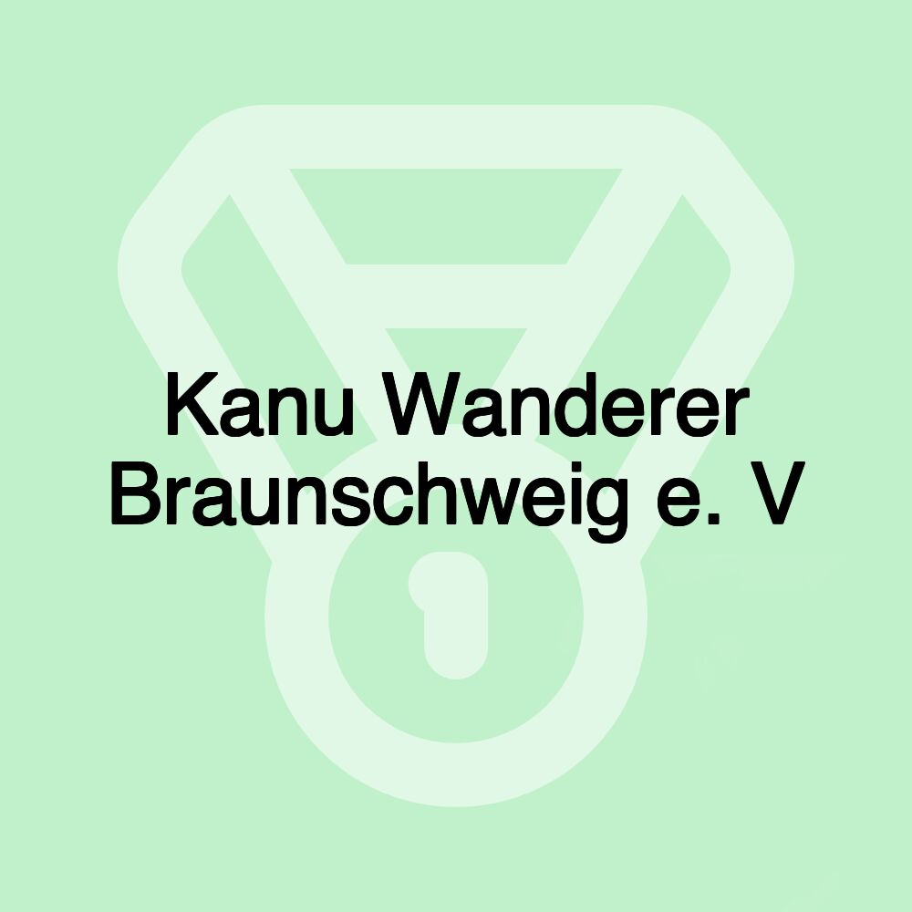 Kanu Wanderer Braunschweig e. V Kanu Wanderer Braunschweig e. V