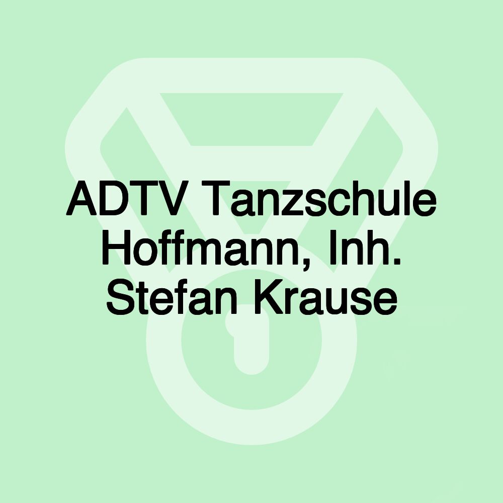 ADTV Tanzschule Hoffmann, Inh. Stefan Krause