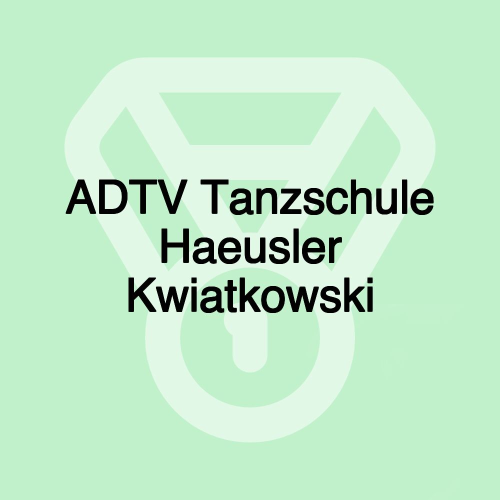 ADTV Tanzschule Haeusler Kwiatkowski ADTV Tanzschule Haeusler Kwiatkowski