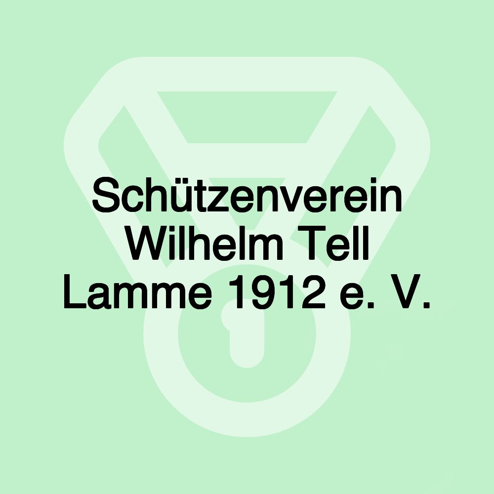 Schützenverein Wilhelm Tell Lamme 1912 e. V. Schützenverein Wilhelm Tell Lamme 1912 e. V.