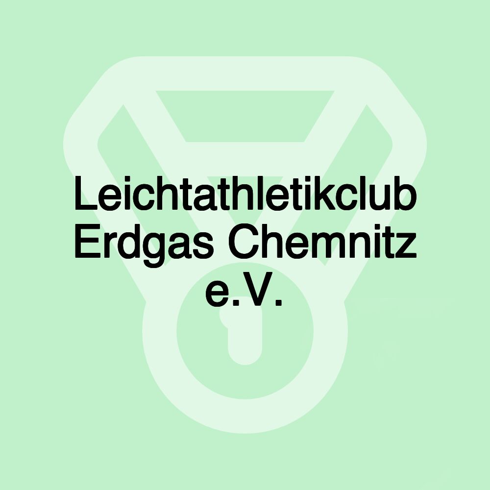 Leichtathletikclub Erdgas Chemnitz e.V.
