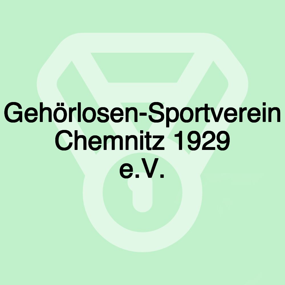 Gehörlosen-Sportverein Chemnitz 1929 e.V. Gehörlosen-Sportverein Chemnitz 1929 e.V.