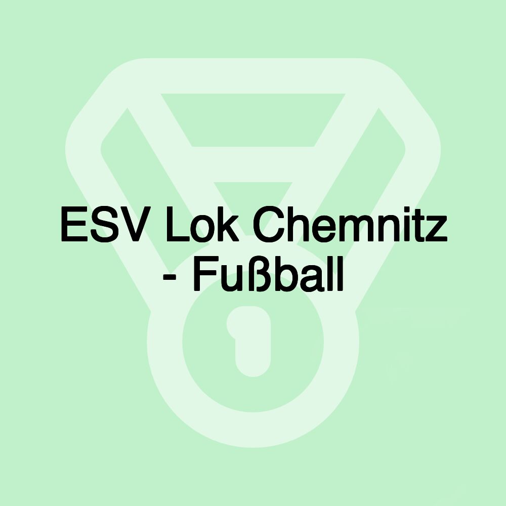 ESV Lok Chemnitz - Fußball
