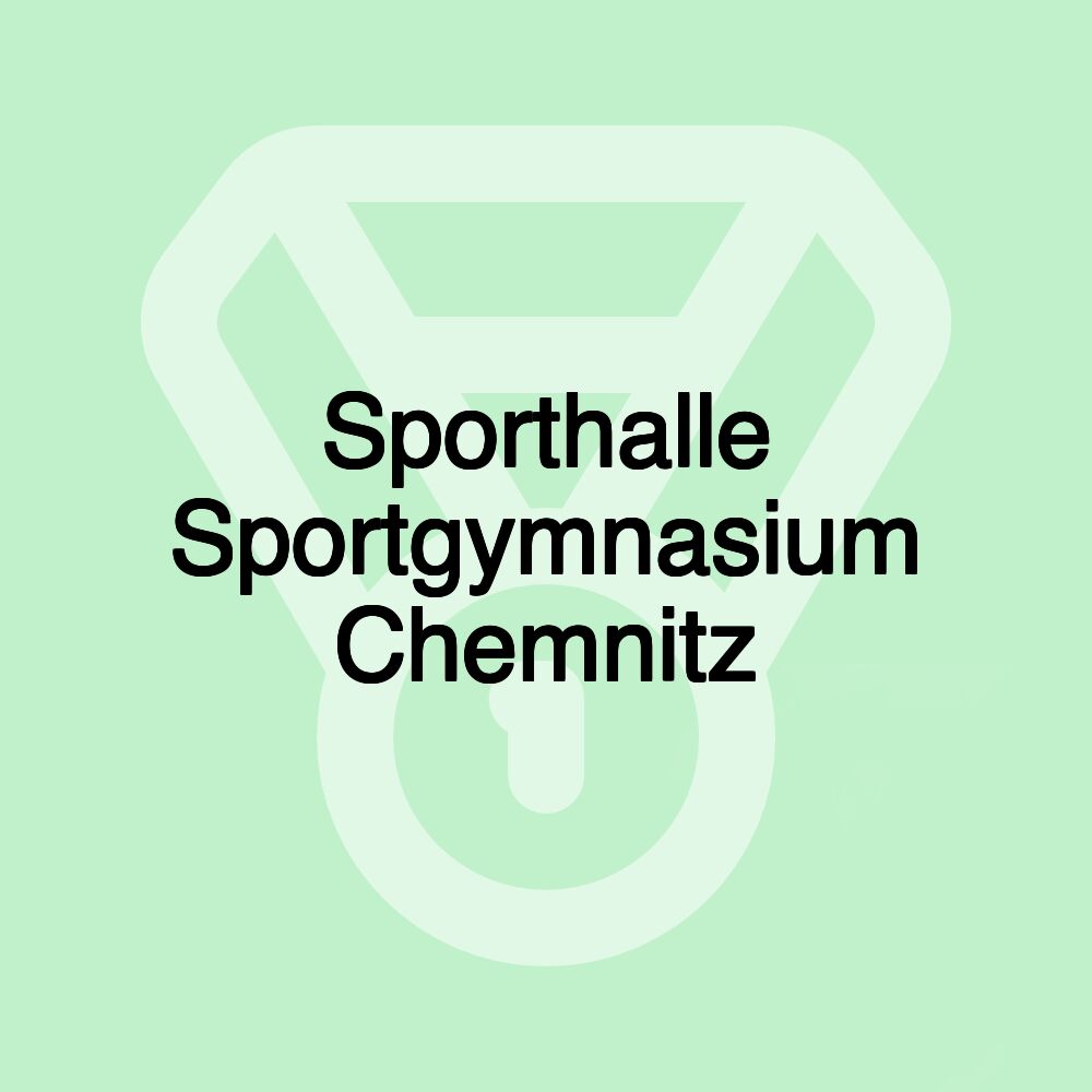 Sporthalle Sportgymnasium Chemnitz