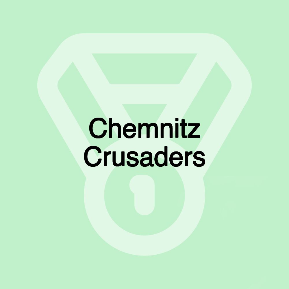 Chemnitz Crusaders Chemnitz Crusaders