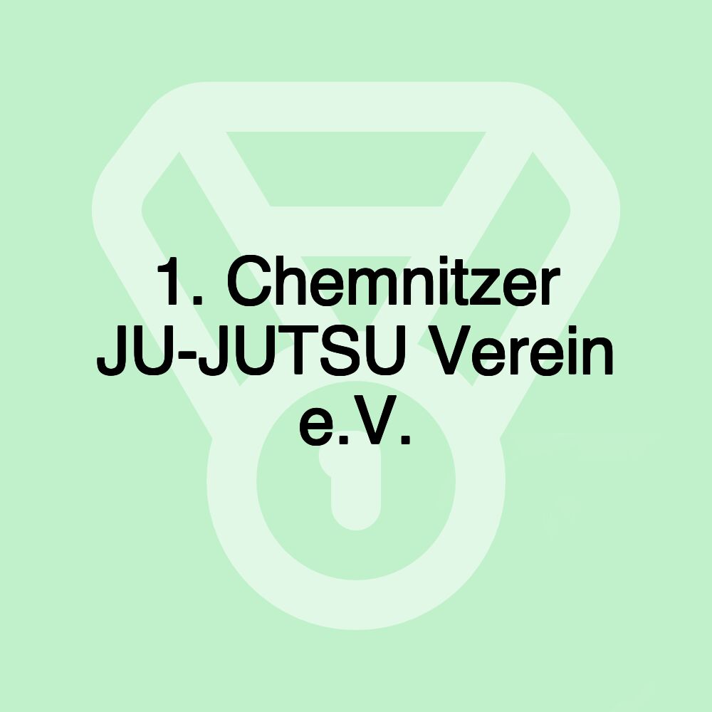 1. Chemnitzer JU-JUTSU Verein e.V.
