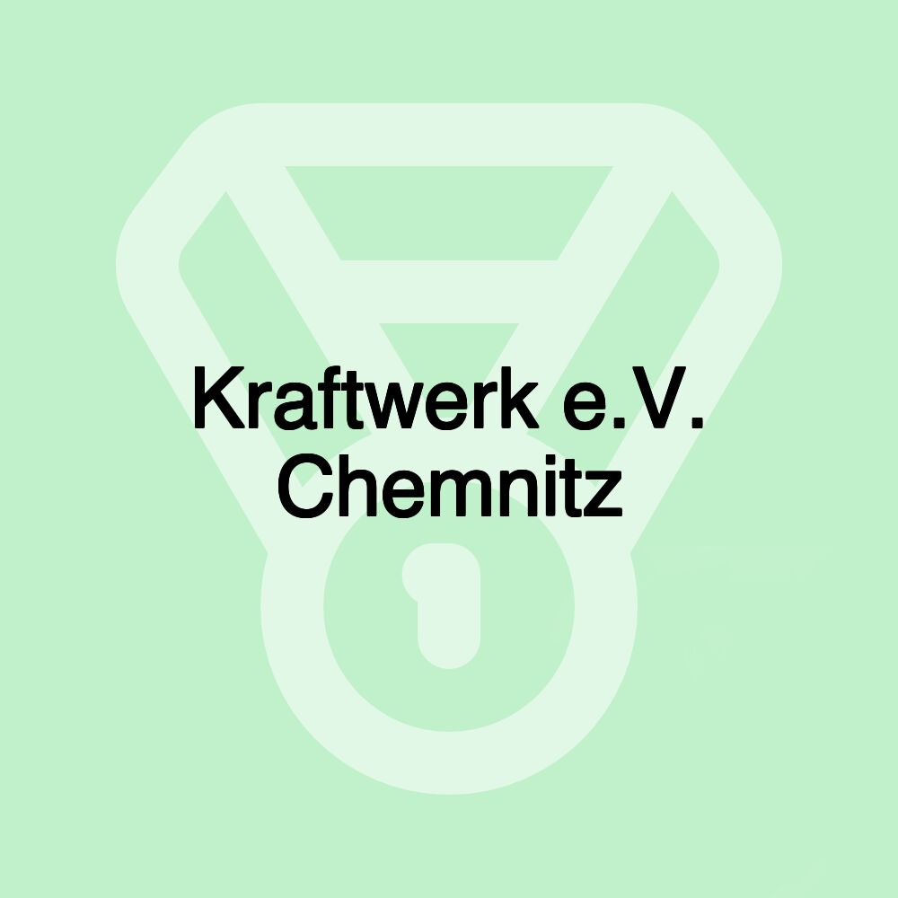 Kraftwerk e.V. Chemnitz