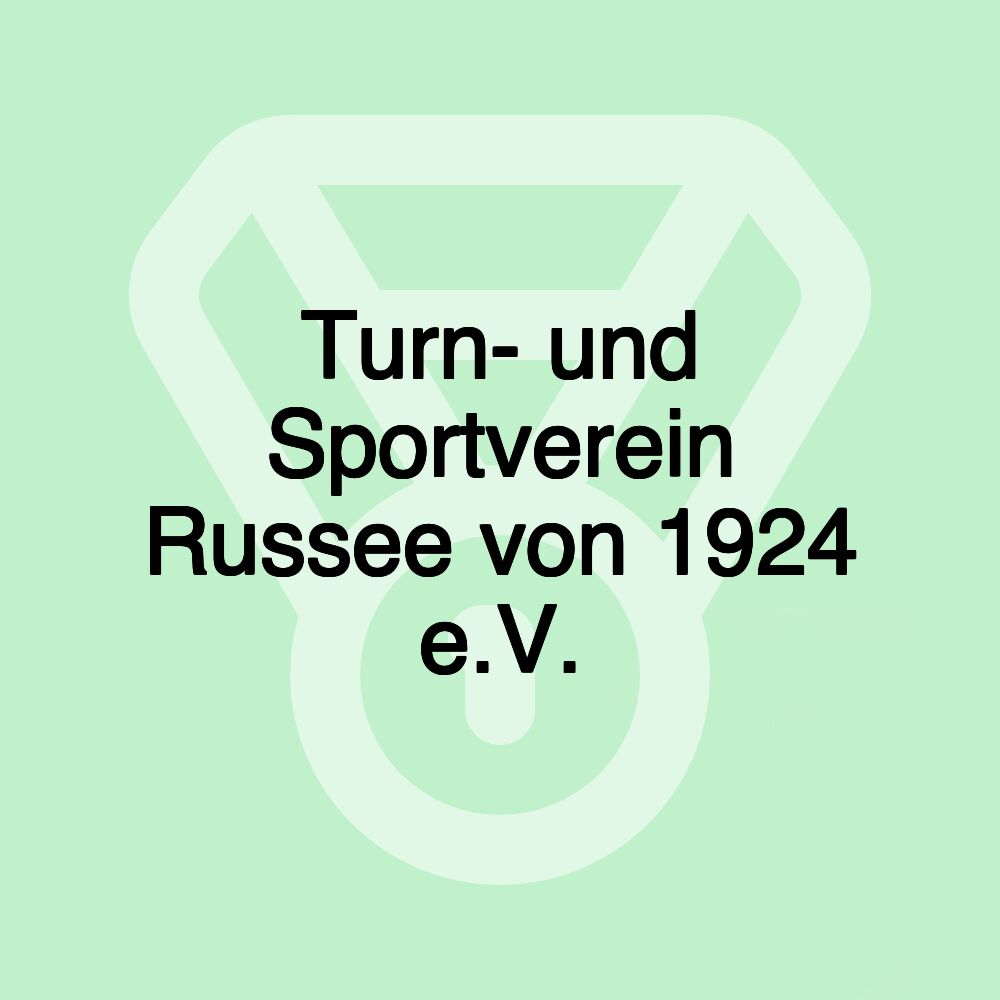 Turn- und Sportverein Russee von 1924 e.V. Turn- und Sportverein Russee von 1924 e.V.