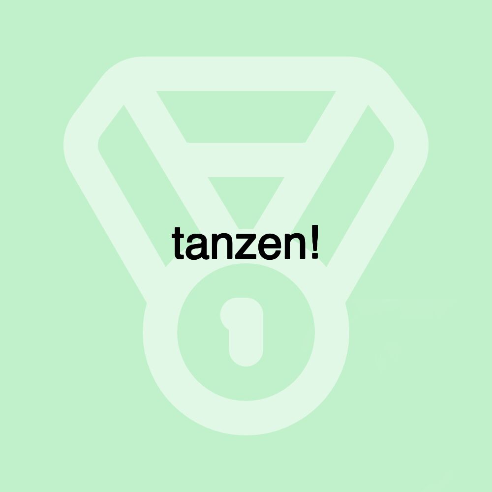 tanzen!