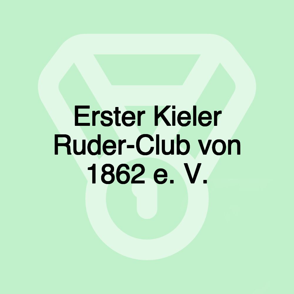 Erster Kieler Ruder-Club von 1862 e. V. Erster Kieler Ruder-Club von 1862 e. V.