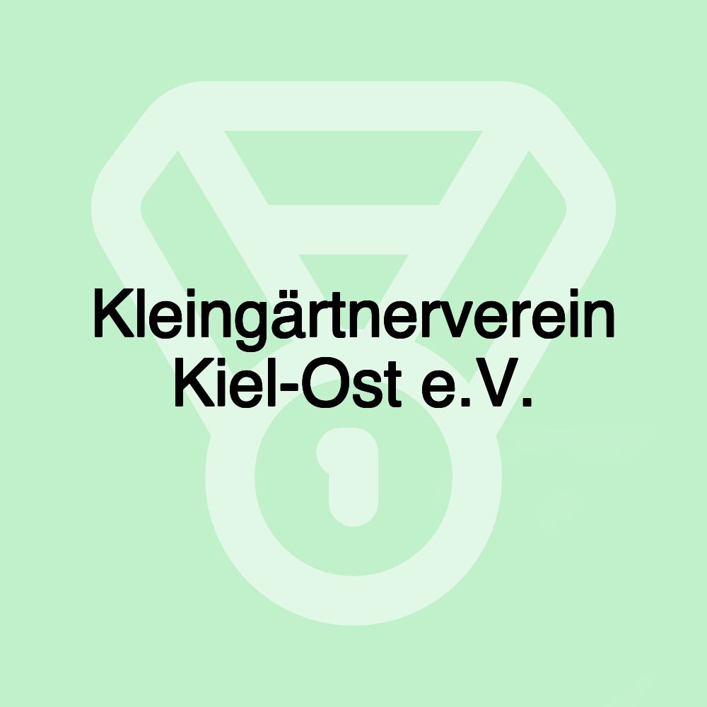 Kleingärtnerverein Kiel-Ost e.V. Kleingärtnerverein Kiel-Ost e.V.