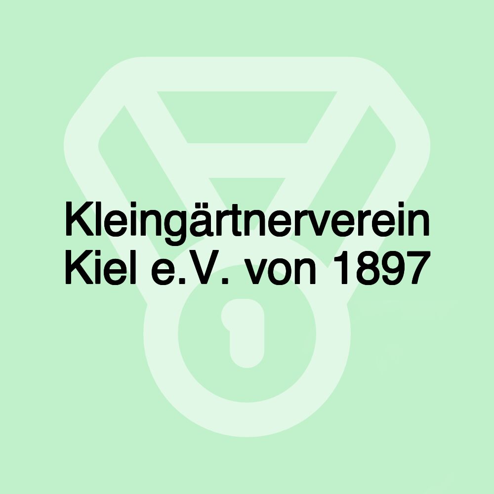 Kleingärtnerverein Kiel e.V. von 1897