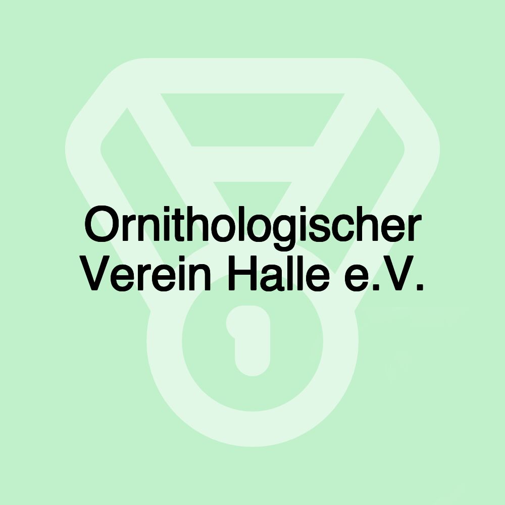 Ornithologischer Verein Halle e.V. Ornithologischer Verein Halle e.V.