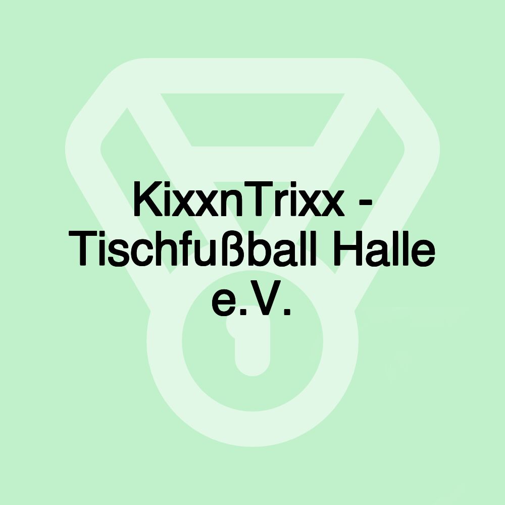 KixxnTrixx - Tischfußball Halle e.V.