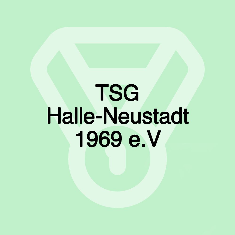 TSG Halle-Neustadt 1969 e.V TSG Halle-Neustadt 1969 e.V
