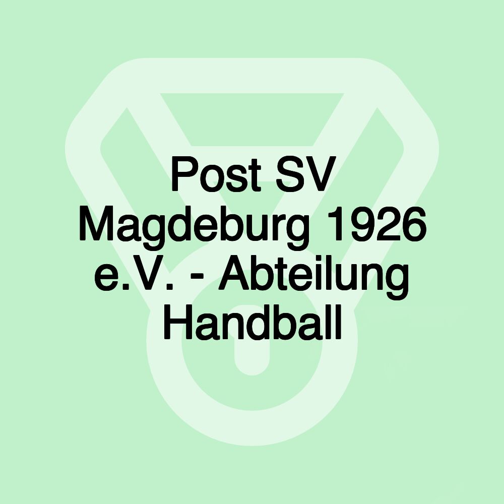 Post SV Magdeburg 1926 e.V. - Abteilung Handball