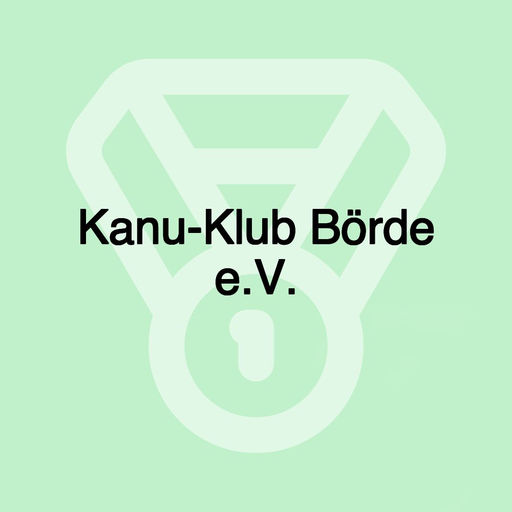 Kanu-Klub Börde e.V. Kanu-Klub Börde e.V.