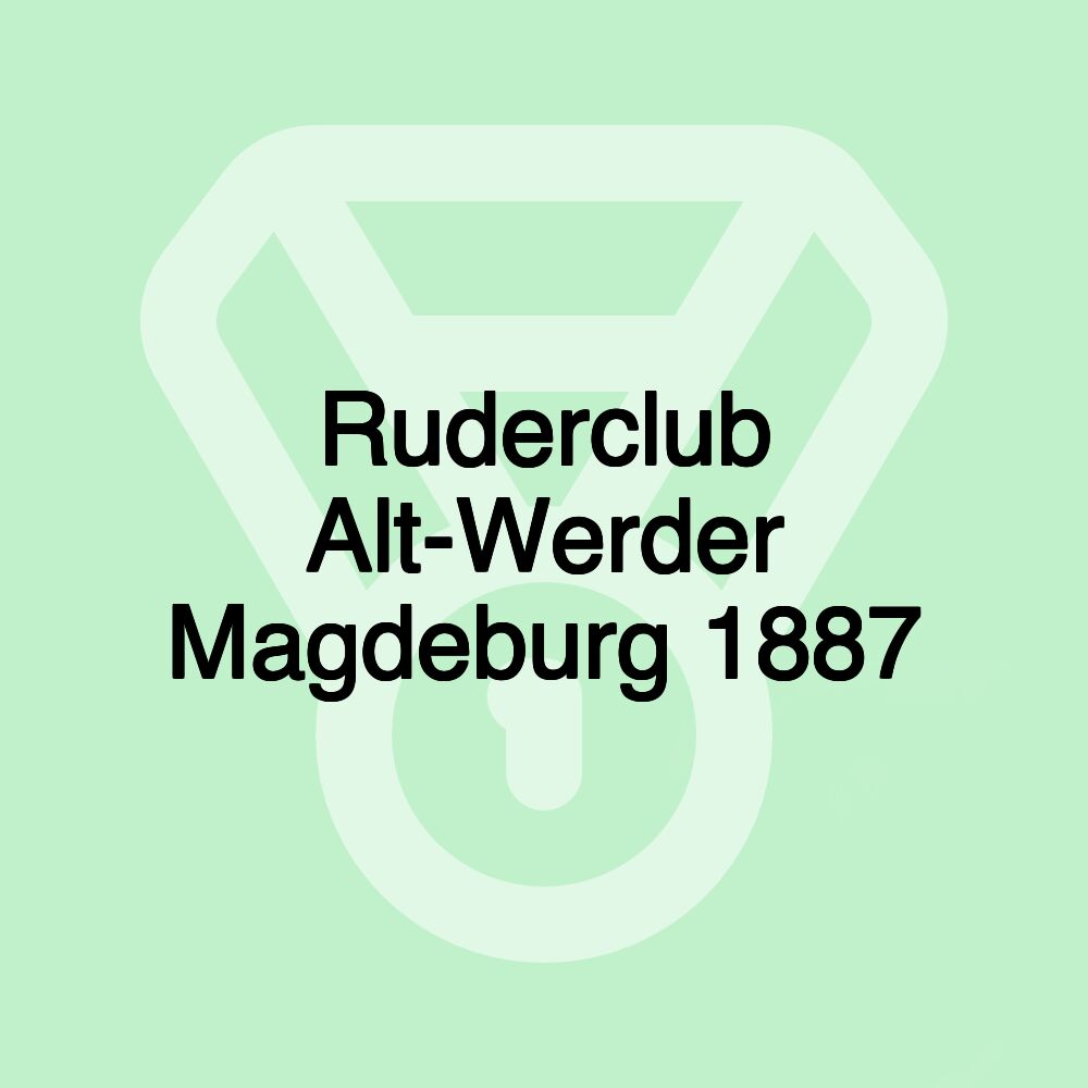 Ruderclub Alt-Werder Magdeburg 1887