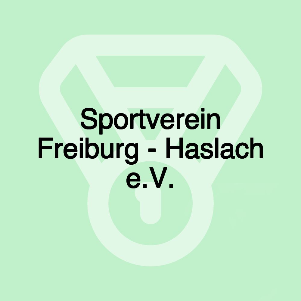 Sportverein Freiburg - Haslach e.V.
