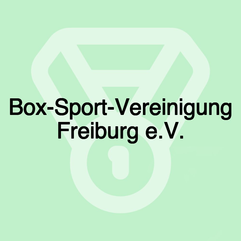 Box-Sport-Vereinigung Freiburg e.V. Box-Sport-Vereinigung Freiburg e.V.