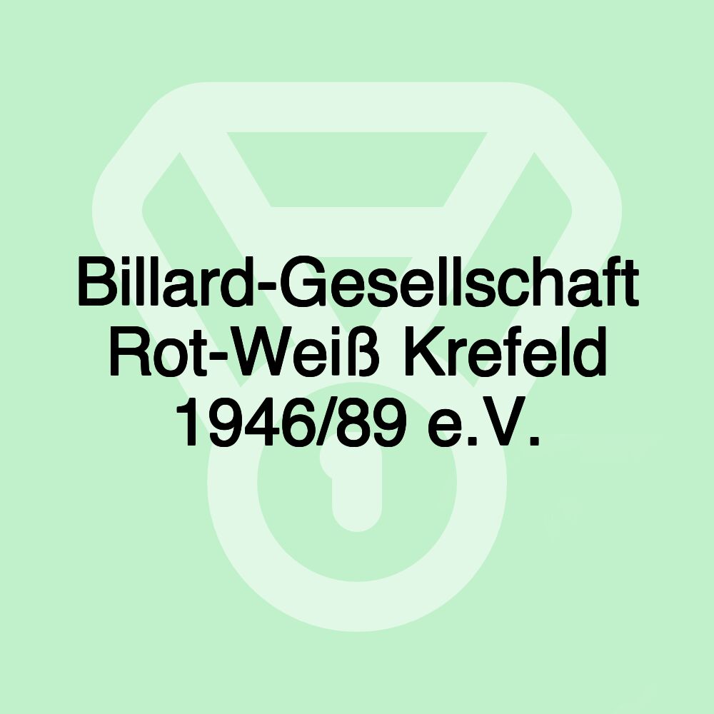 Billard-Gesellschaft Rot-Weiß Krefeld 1946/89 e.V. Billard-Gesellschaft Rot-Weiß Krefeld 1946/89 e.V.