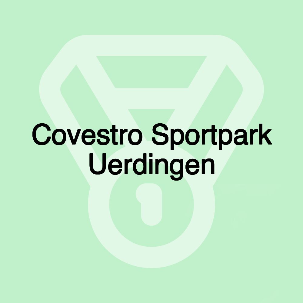 Covestro Sportpark Uerdingen