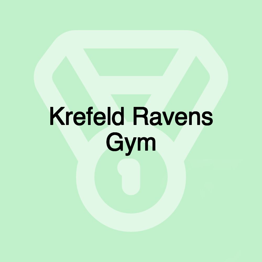 Krefeld Ravens Gym Krefeld Ravens Gym