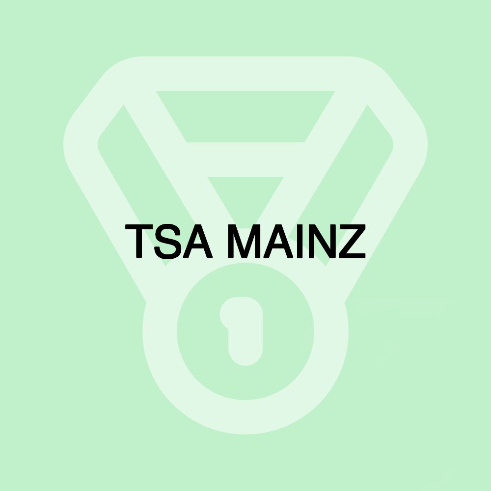 TSA MAINZ TSA MAINZ