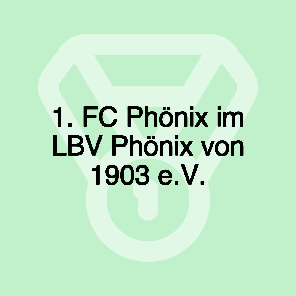 1. FC Phönix im LBV Phönix von 1903 e.V.