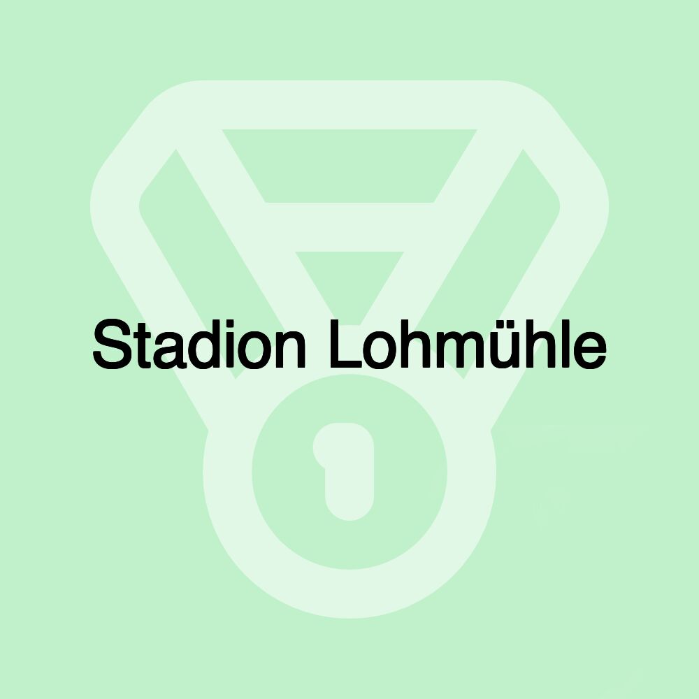 Stadion Lohmühle