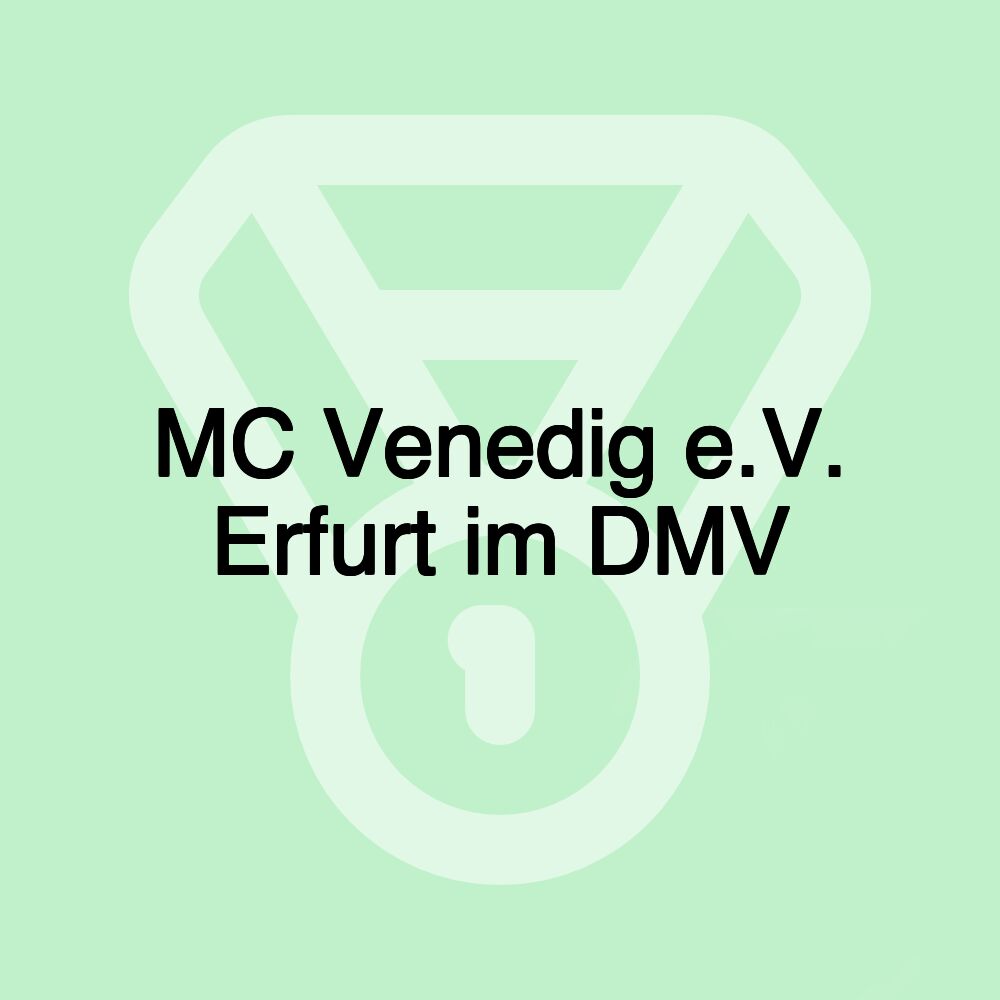 MC Venedig e.V. Erfurt im DMV