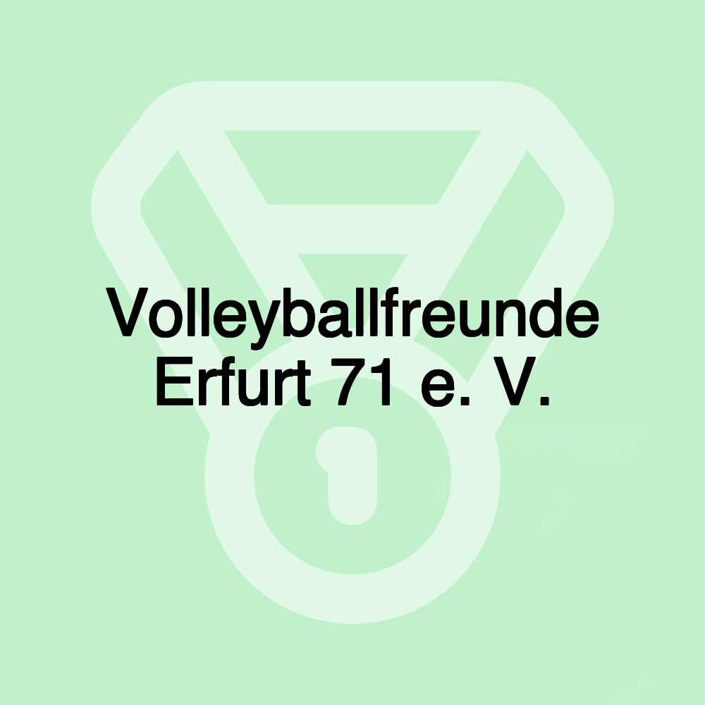 Volleyballfreunde Erfurt 71 e. V. Volleyballfreunde Erfurt 71 e. V.