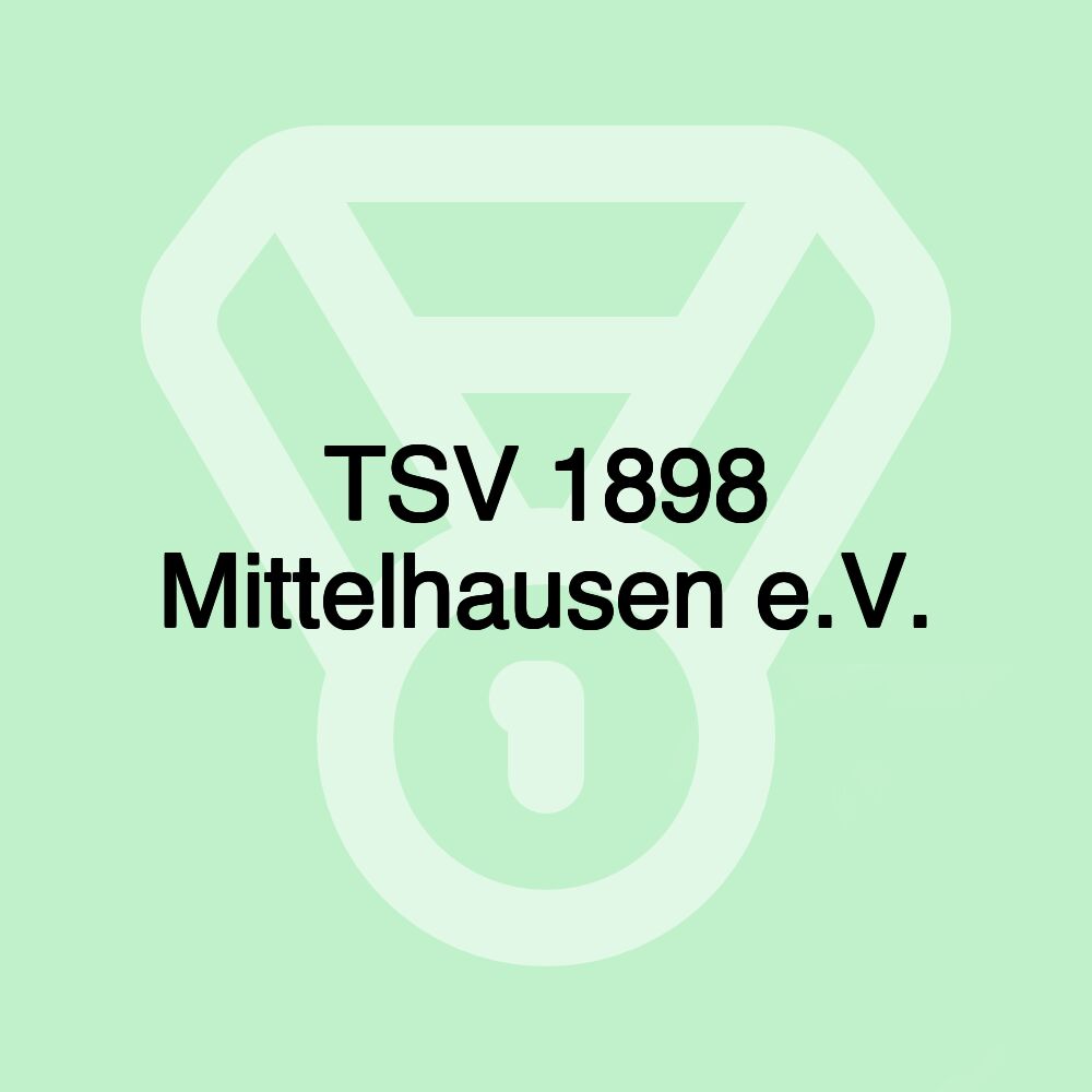 TSV 1898 Mittelhausen e.V. TSV 1898 Mittelhausen e.V.