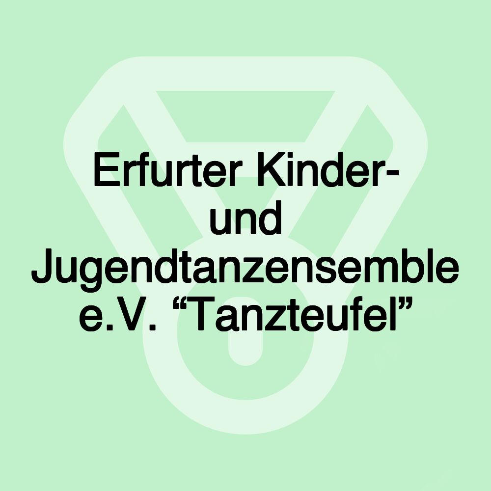 Erfurter Kinder- und Jugendtanzensemble e.V. “Tanzteufel”